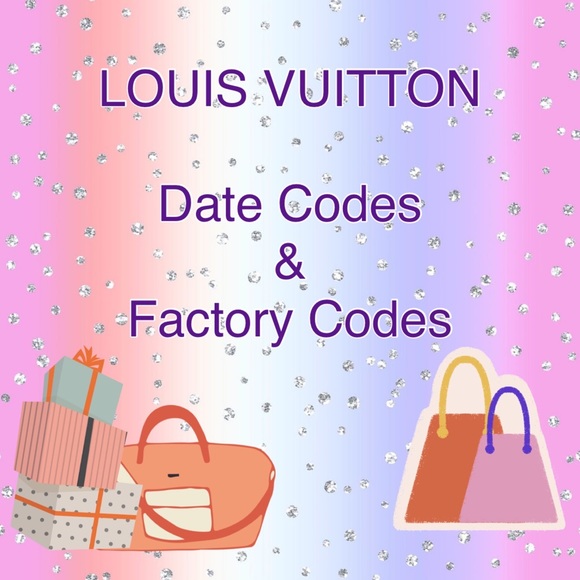 Louis Vuitton Date Codes and Factory Codes - Picture 1 of 3